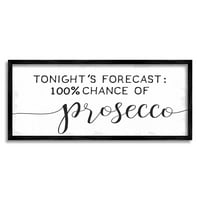 Ступел Индъстрис тази вечер Прогноза Просеко фраза вино любовник хумор, 10, дизайн от Дафни Полсели