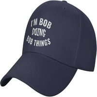 'm bob прави боб неща шапка смешна саркастична шапка бейзболна шапка камион шапка татко шапка за мъже жени